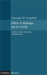Giuseppe de Vergottini - Oltre il dialogo tra le Corti (2011)