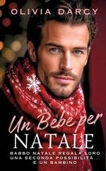 Olivia Darcy - Tentazione Esecutiva Vol. 5. Un Bebè per Natale (2025)