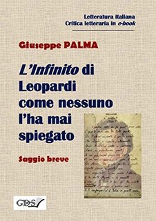 Giuseppe Palma - L'Infinito di Leopardi come nessuno l'ha mai spiegato (2019)