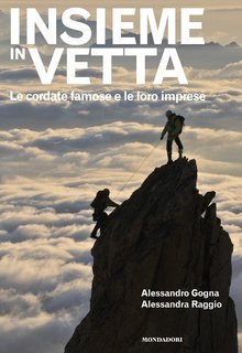 Alessandro Gogna, Alessandra Raggio - Insieme in vetta (2013)