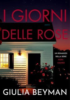 Giulia Beyman - Nora Cooper Vol. 12. I giorni delle rose (2025)