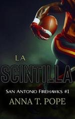 Anna T. Pope - San Antonio Firehawks Vol. 1. La Scintilla (2025)