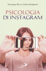 Giuseppe Riva, Clelia Malighetti - Psicologia di Instagram (2020)