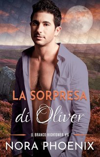 Nora Phoenix - Il Branco Hightower Vol. 6. La Sorpresa di Oliver (2025)