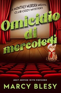 Marcy Blesy - I misteri accoglienti del Monthly Murder Movie Club Vol. 3. Omicidio di mercoledì (2025)