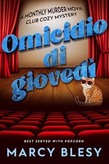 Marcy Blesy - I misteri accoglienti del Monthly Murder Movie Club Vol. 4. Omicidio di giovedì (2025)