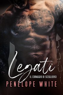 Penelope White - BDSM Love Vol. 5. Legati. Il coraggio di scegliersi (2025)