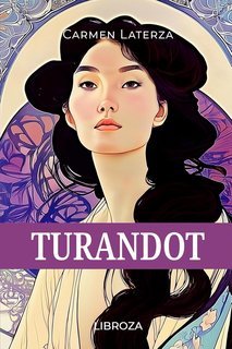 Carmen Laterza - L'amore è un dardo Vol. 8. Turandot (2025)