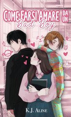 K.J. Aline - Come farsi amare da un bad boy (2025)