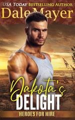 Dale Mayer - Heroes for Hire Vol. 9. Dakota’s Delight (2025)