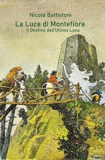 Nicola Battistoni - La Luce di Montefiore. Il Destino dell'Ultima Luna (2025)