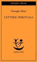 Giuseppe Rensi - Lettere spirituali (2019)