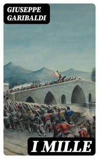 Giuseppe Garibaldi - I mille (2010)