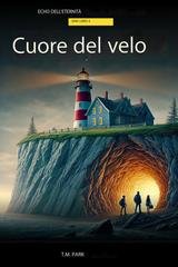 T.M. Park - Echi dell'eternità Vol. 4. Cuore del Velo.Sacrifici ai confini dell'oscurità (2024)