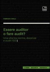 Fabrizio Cirilli - Essere auditor o fare audit? Una vita tra norme, docenze e audit ISO (2025)