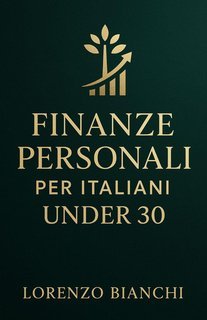 Lorenzo Bianchi - Finanze personali per italiani under 30 (2025)