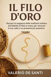 Valerio De Santi - Il filo d’oro (2025)