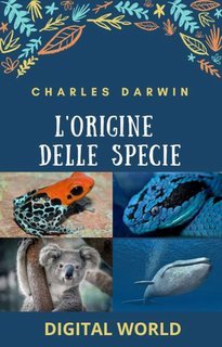 Charles Darwin - L'origine delle specie (2024)