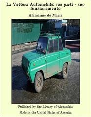 Alamanno De Maria - La vettura automobile. Sue parti, suo funzionamento (2025)