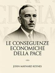 John Maynard Keynes - Le conseguenze economiche della pace (tradotto) (2025)
