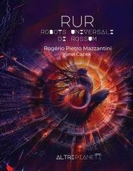 Karel Čapek, Rogério Pietro Mazzantini, Maddalena Papa - RUR Robots Universali di Rossum (2025)