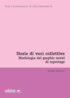 Silvia Gianni - Storie di voci collettive. Morfologia del graphic novel di reportage (2025)