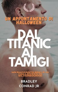 Bradley Conrad Jr - Un appuntamento di Halloween. Dal Titanic al Tamigi (2025)