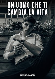 Manuel García - Un Uomo che ti Cambia la Vita (2025)