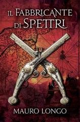 Mauro Longo - Il fabbricante di spettri (2020)