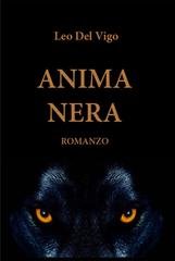 LEO DEL VIGO - LE INDAGINI DEL COMMISSARIO FERRI Vol. 1. ANIMA NERA (2025)