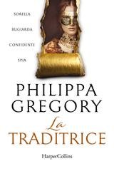Philippa Gregory - La traditrice (2025)