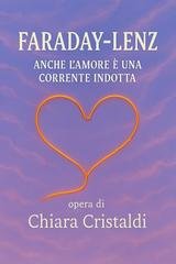 Chiara Cristaldi - Faraday-Lenz. Anche l'amore è una corrente indotta (2025)