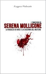 Ruggero Malanotte - L'omicidio di Serena Mollicone. La ragazza di Arce e la caserma del mistero (2025)