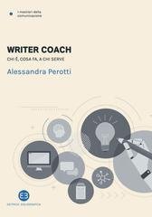 Alessandra Perotti - Writer coach. Chi è, cosa fa, a chi serve (2023)