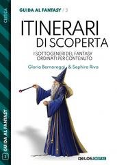 Gloria Bernareggi, Sephira Riva - Itinerari di scoperta. I sottogeneri del fantasy ordinati per contenuto (2021)