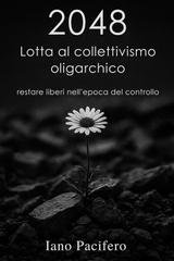 Iano Pacifero - 2048. Lotta al collettivismo oligarchico (2025)