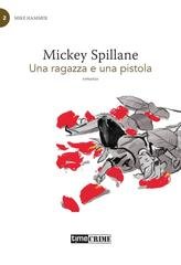 Mickey Spillane - Mike Hammer Vol. 2. Una ragazza e una pistola (2022)