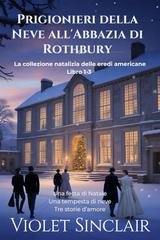 Violet Sinclair - Prigionieri della Neve all'Abbazia di Rothbury (2025)