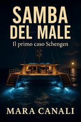 Mara Canali - Squadra  Schengen Vol. 1. Samba del male (2025)