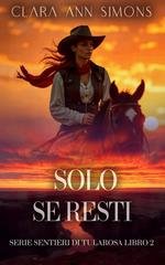 Clara Ann Simons - Sentieri di Tularosa Vol. 2. Solo se resti (2025)