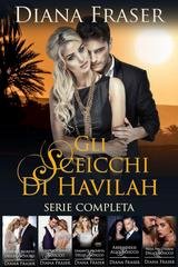 Diana Fraser - Gli sceicchi di Havilah (2025)