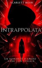 Scarlett Noir - Intrappolata (2025)