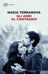 Nadia Terranova - Gli anni al contrario (2015)