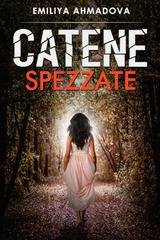 Emiliya Ahmadova - Catene Spezzate (2025)