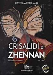Caterina Popolano - Crisalidi di Zhennan Vol. 2. Il Male Assoluto (2025)