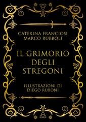 Caterina Franciosi, Marco Rubboli - Il Grimorio degli Stregoni (2025)