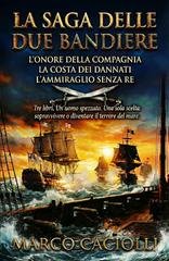 Marco Caciolli - La saga delle Due Bandiere. La raccolta completa (2025)