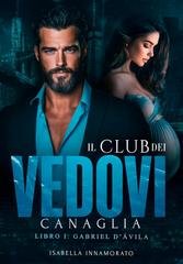Isabella Innamorato - Gabriel D’Ávila Vol. 1. Il Club dei vedovi canaglia (2025)