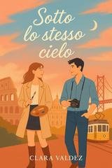 Clara Valdez - Sotto lo stesso cielo (2025)