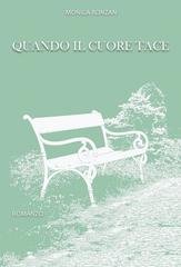 Monica Ronzan - Quando il cuore tace (2025)